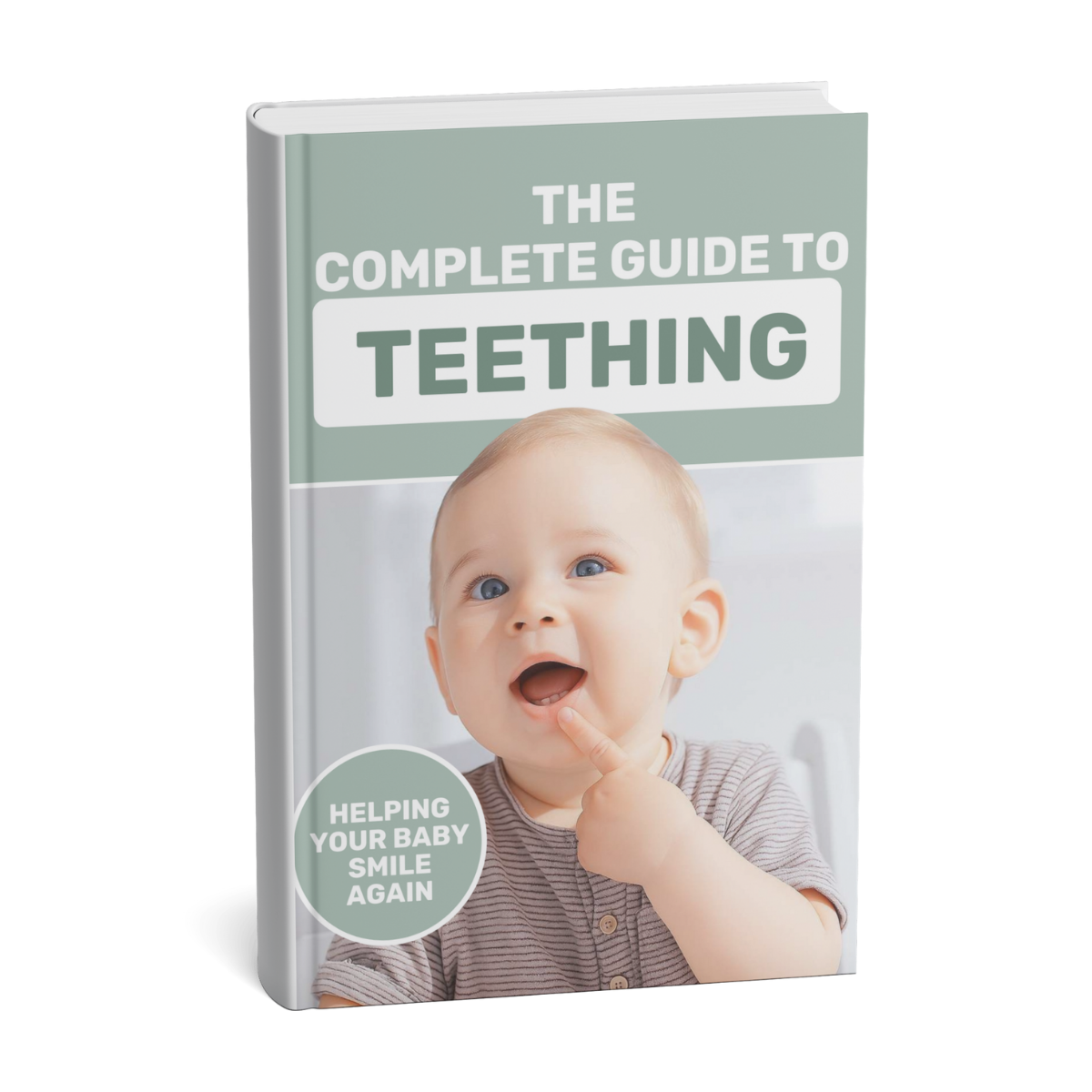 The Complete Guide to Teething
